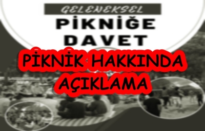 PİKNİK HAKKINDA AÇIKLAMA!!!