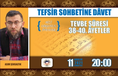 Tefsir Sohbete Dâvet! Tevbe Sûresi 38-40. Âyetlerin Tefsiri